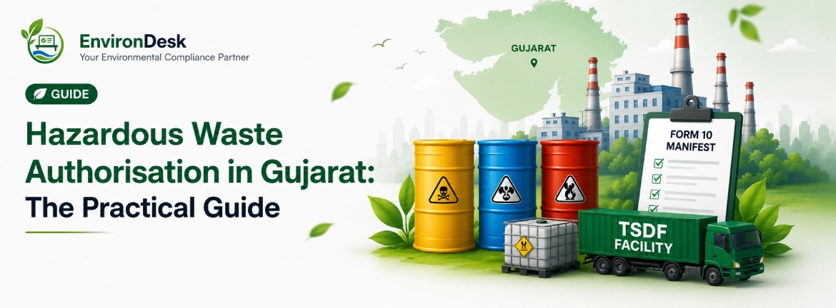 Hazardous Waste Authorisation in Gujarat: The Practical Guide